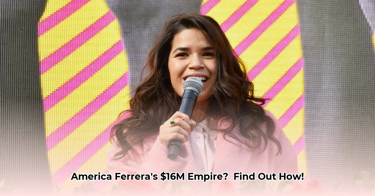 america-ferrera-net-worth